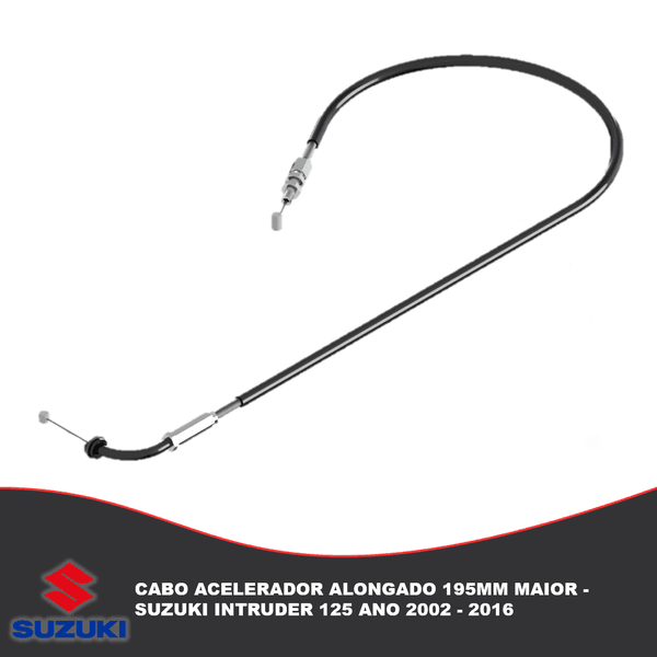 Cabo Acelerador Alongado 195mm Maior - Suzuki Intruder 125 Ano 2002 - 2016