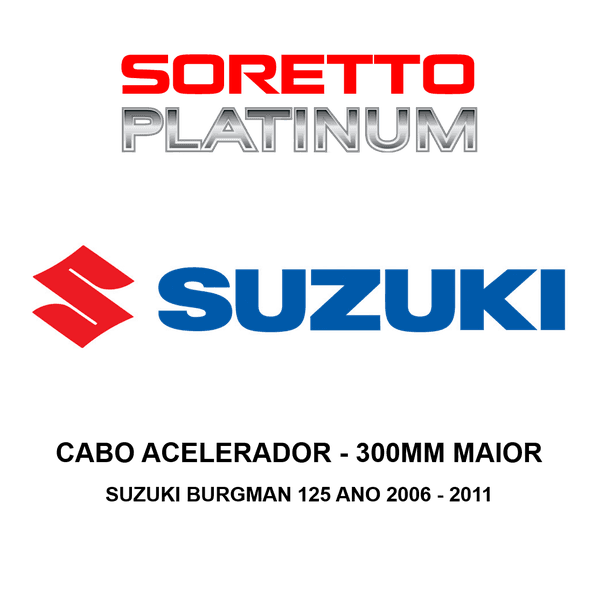 Cabo Acelerador Alongado 300mm Maior - Suzuki Burgman 125 Ano 2006 - 2011