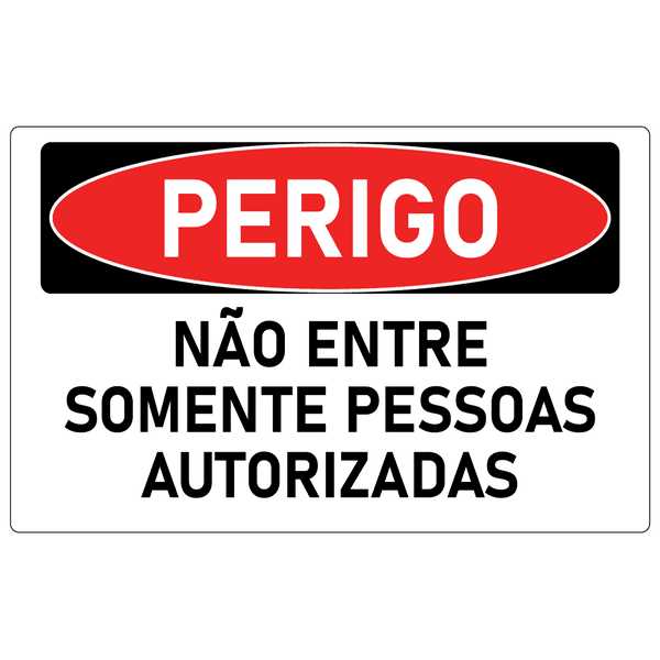 Placa de Perigo | Não Entre - Somente Pessoas Autorizadas