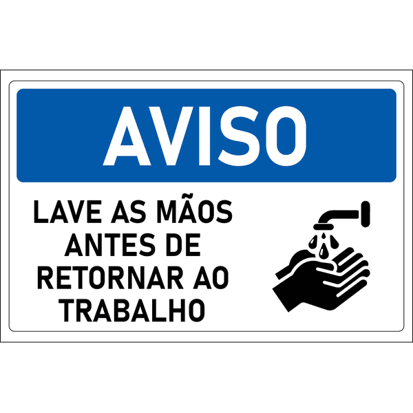 Placa de Aviso | Lave as Mãos Antes de Retornar ao Trabalho