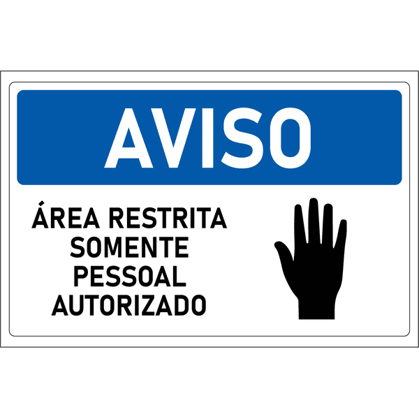 Placa de Aviso | Área Restrita Somente Pessoal Autorizado