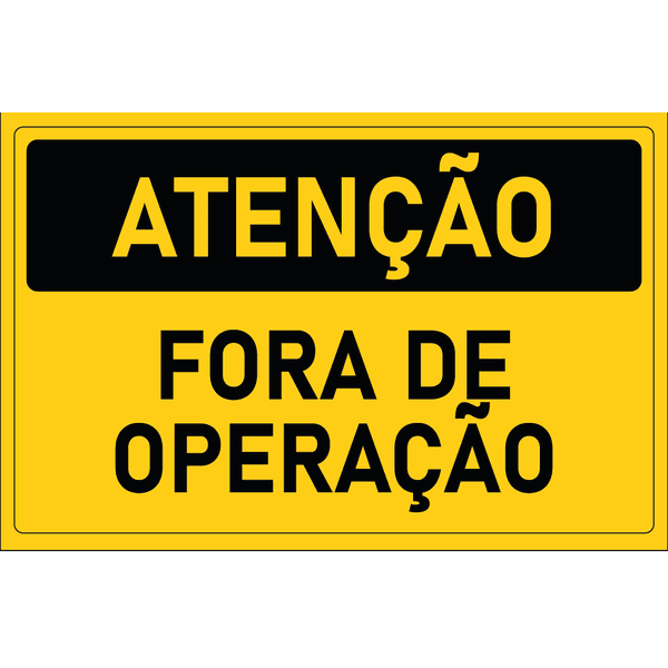 Placa de Atenção | Fora de Operação
