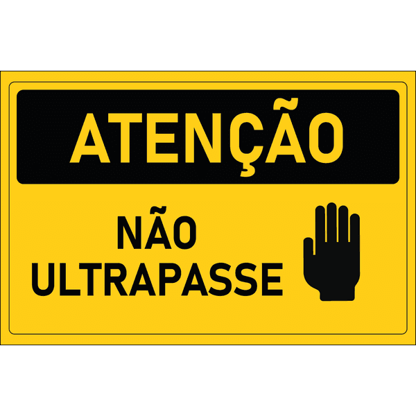 Placa de Atenção | Não Ultrapasse