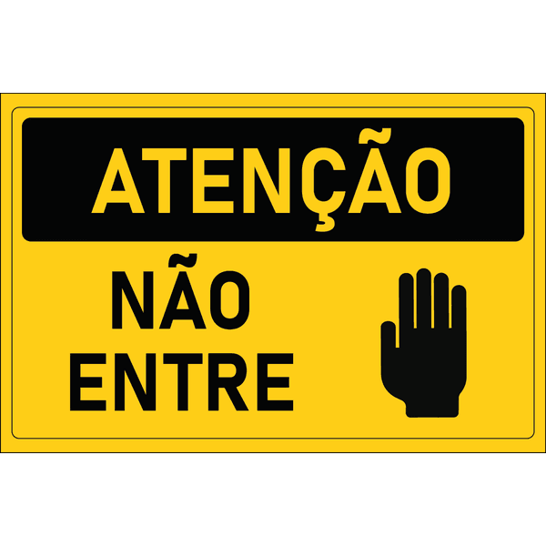 Placa de Atenção | Não Entre