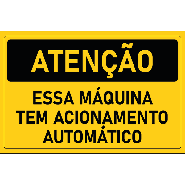 Placa de Atenção | Essa Máquina Tem Acionamento Automático
