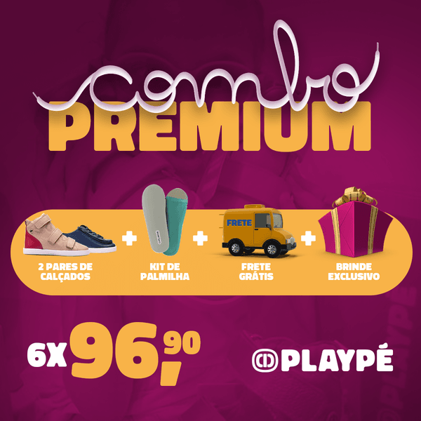 Assinatura Playpé Premium - Escreva na observação do seu pedido: modelo, cor e tamanho que deseja!
