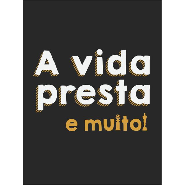 Camiseta A Vida Presta - Preta