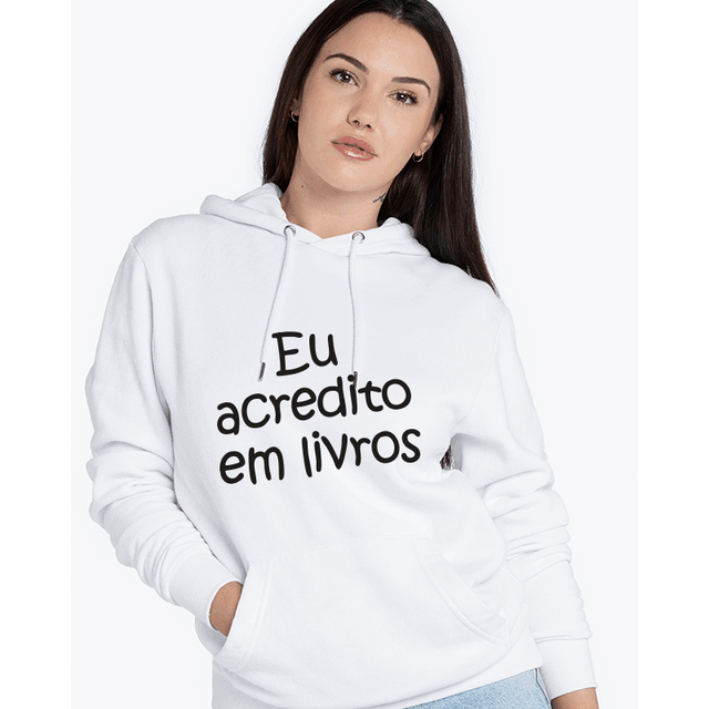 Moletom Eu Acredito Em Livros - Branco