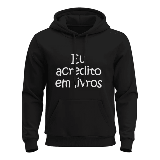 Moletom Eu Acredito Em Livros - Preto