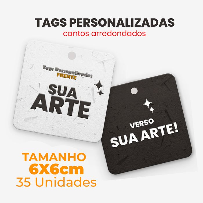 TAG QUADRADA PERSONALIZADAS 6x6cm - 35 uni. I Frente e Verso