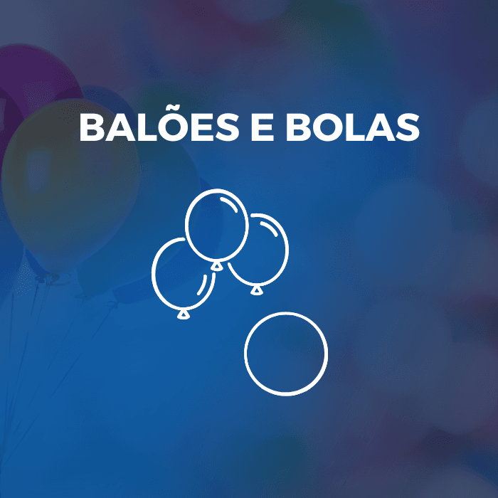 Balões e Bolas
