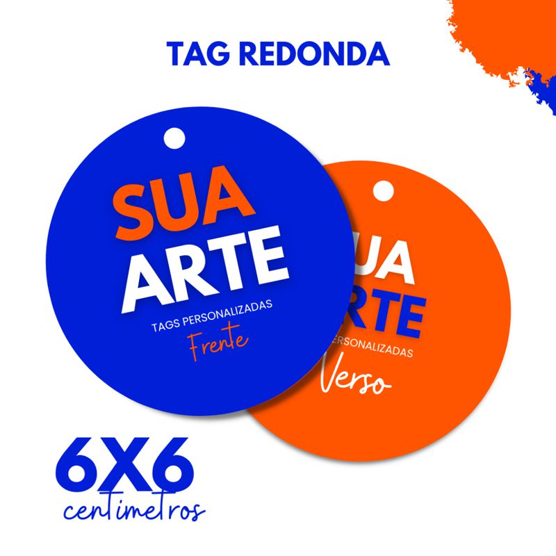 TAG REDONDO 6x6 cm - PERSONALIZADOS - FRENTE E VERSO
