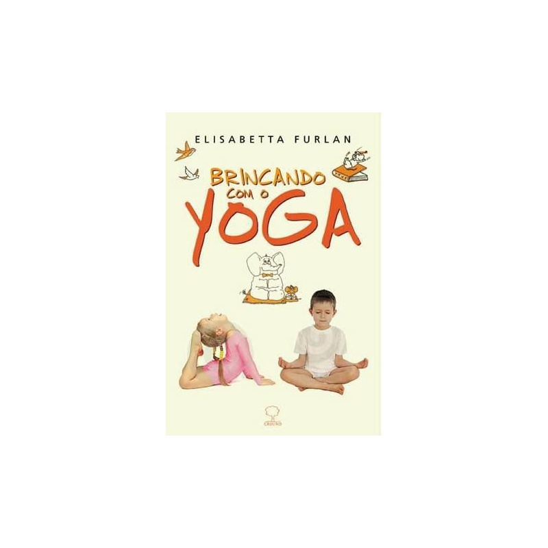 Livro - Brincando com o Yoga - Elisabetta Furlan