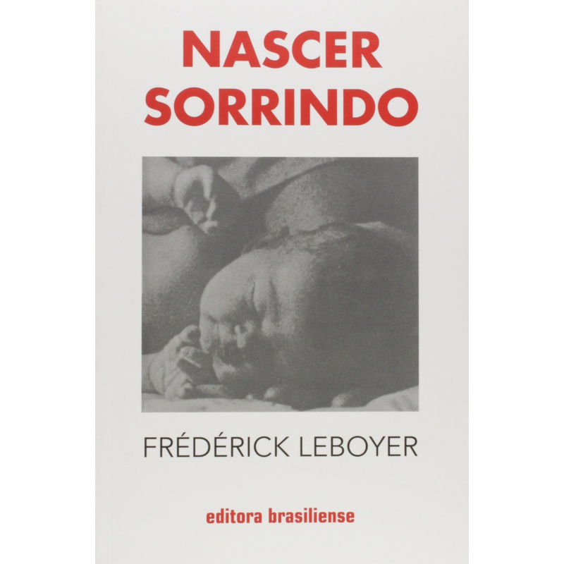 Livro - Nascer Sorrindo - Frédérick Leboyer