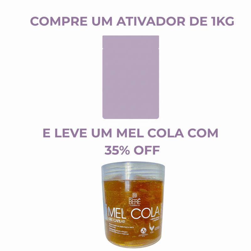 Compre um Ativador de 1KG e leve o Mel Cola com 35... - BELABERE