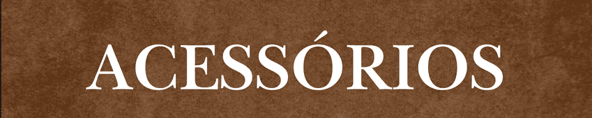 ACESSÓRIOS