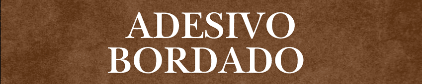 ADESIVO BORDADO