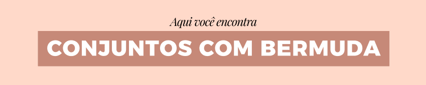 Conjuntos com Bermuda