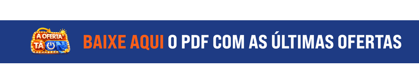 Oferta Tá ON — Descontos Imperdíveis em Produtos Selecionados!