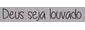 Deus seja louvado!