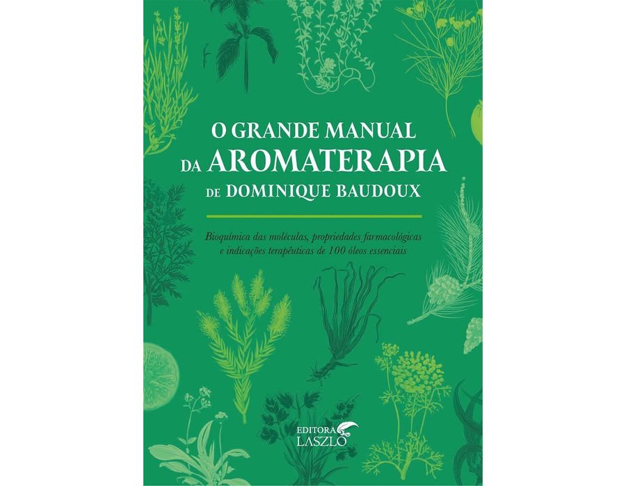 O Grande Manual Da Aromaterapia | AROMATIZANDO BRASIL