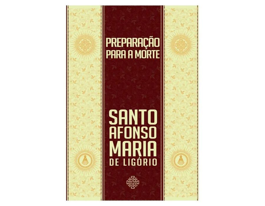 Preparação Para A Morte Santo Afonso Maria De Ligório Pdf - RETOEDU